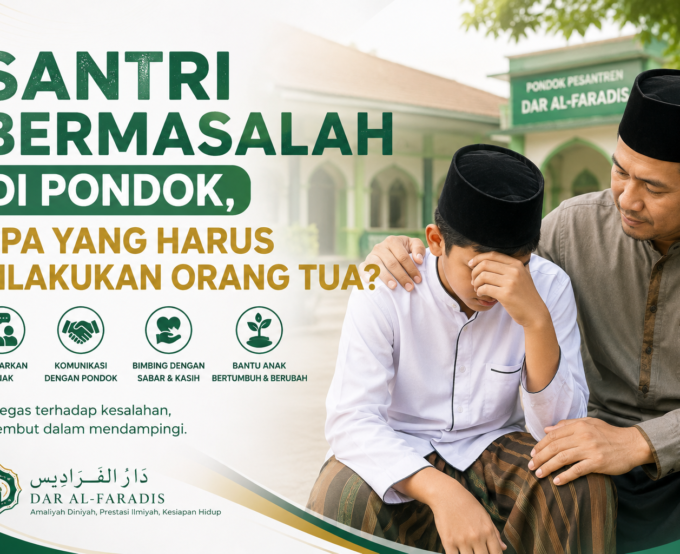 Santri Bermasalah di Pondok, Apa yang Harus Dilakukan Orang Tua?
