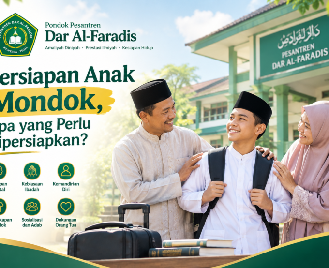 Persiapan Anak Mondok, Apa yang Perlu Dipersiapkan?
